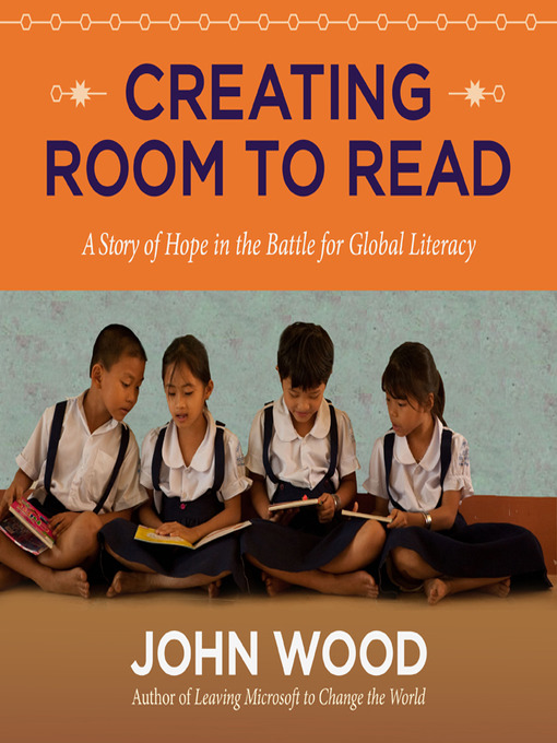 Title details for Creating Room to Read by John Wood - Wait list